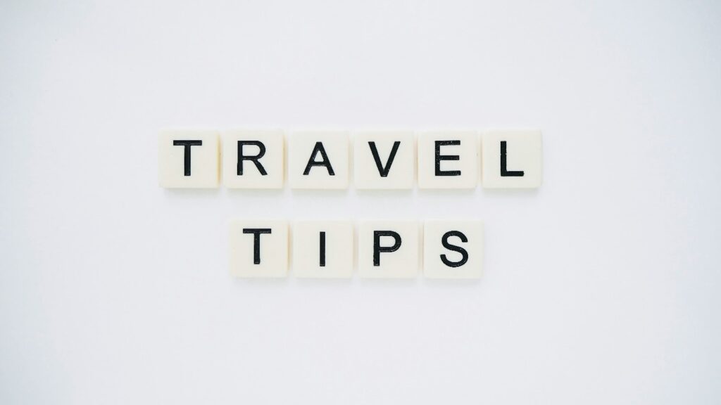 Essential travel tips